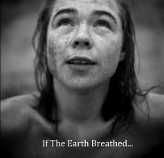 If The Earth Breathed... book cover