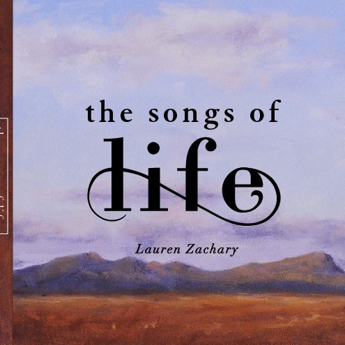View The Songs of Life by Kimberly Shelby