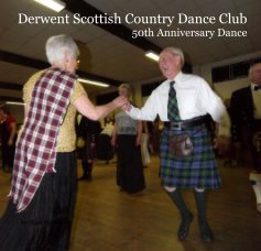 Derwent Scottish Country Dance Club 50th Anniversary Dance book cover