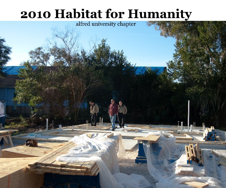 Visualizza 2010 Habitat for Humanity alfred university chapter di Jonathan Villegas