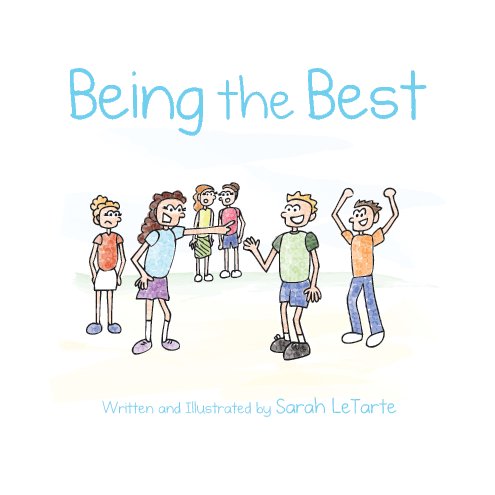View Being the Best by Sarah LeTarte