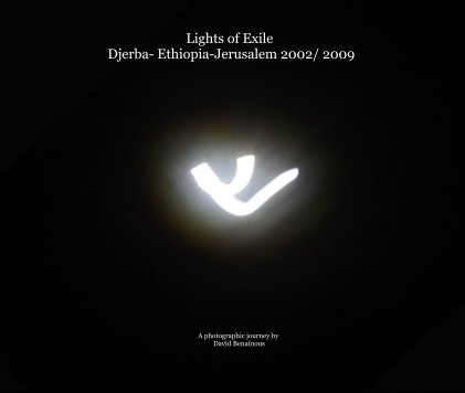 Lights of Exile Djerba- Ethiopia-Jerusalem 2002/ 2009 book cover