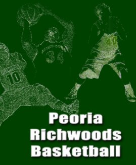 Peoria Richwoods Boys Basketball book cover