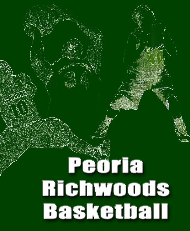 View Peoria Richwoods Boys Basketball by Julie Hammond