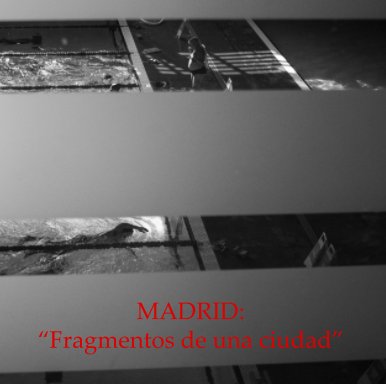 Madrid: "Fragmentos de una ciudad" book cover