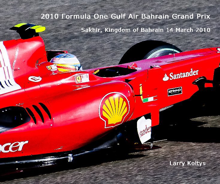 Ver 2010 Formula One Gulf Air Bahrain Grand Prix por Larry Koltys