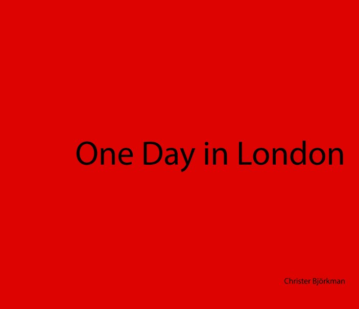 Ver One Day in London por Christer Björkman