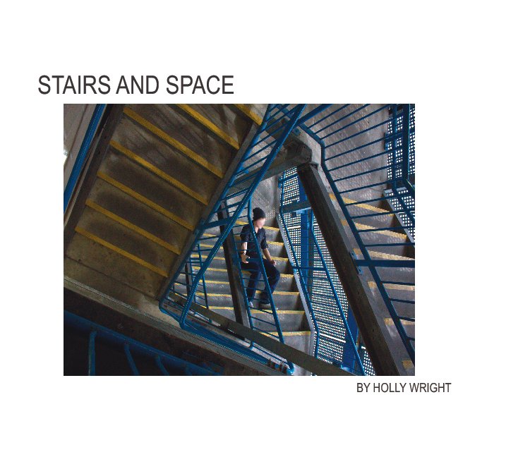 Ver Stairs and Space por Holly Wright