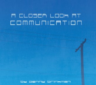 A Closer Look at Communication book cover