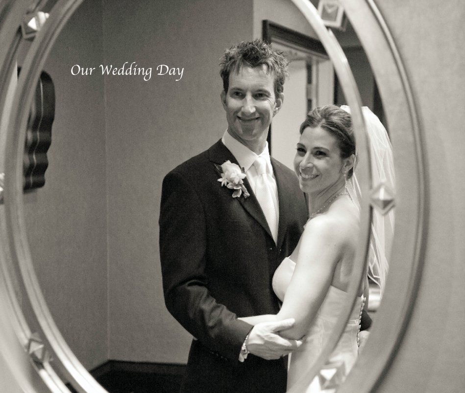 View Our Wedding Day by Suzzanne Connolly