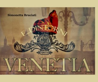 VENETIA E....DINTORNI book cover