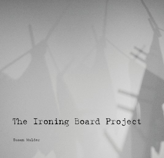 Visualizza The Ironing Board Project di Susan Mulder
