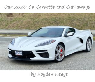 Our 2020 C8 Corvette and Cut-aways book cover