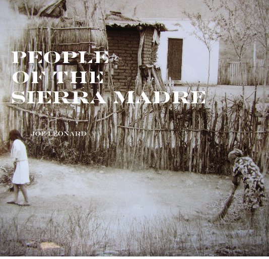 View PEOPLE OF THE SIERRA MADRE by Joe Leonard