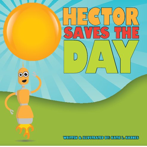 View Hector Saves the Day by Katie L. Karnes