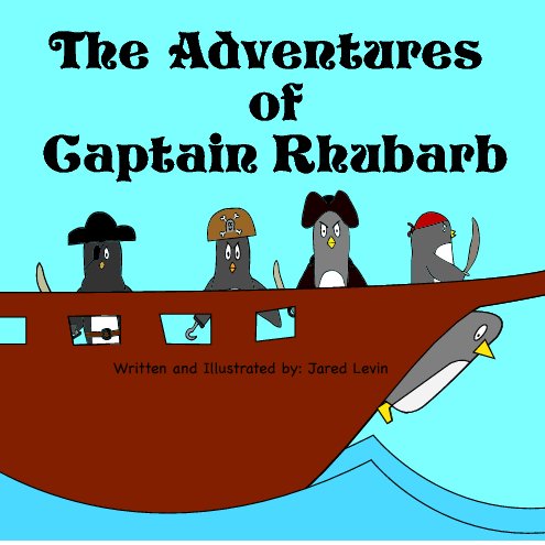 View The Adventures of Captain Rhubarb by Jared Levin