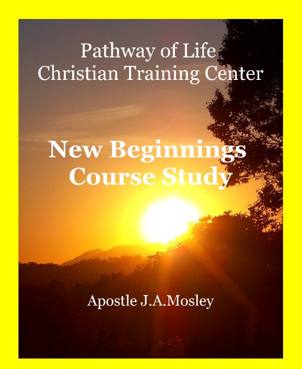Ver New Beginnings Course Study por Apostle J A Mosley