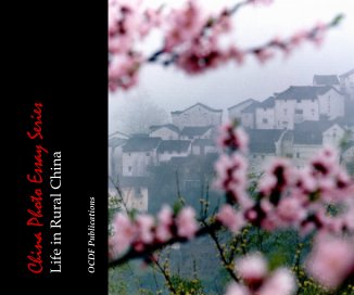 China Photo Essay Series Life in Rural China book cover