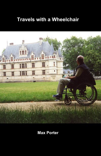 View Travels with a Wheelchair by Max Porter