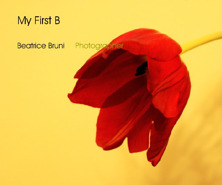 View My First B by Beatrice Bruni     Photographer