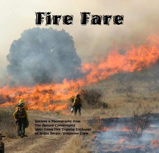 View Fire Fare by Brigid Berger, Volunteer Cook
