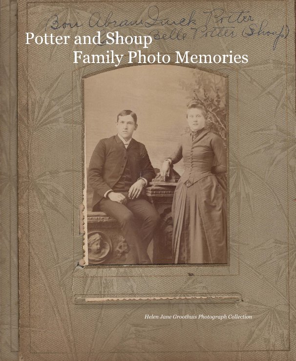 View Potter and Shoup Family Photo Memories by Helen Groothuis Photograph