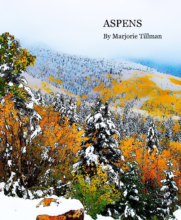 View ASPENS By Marjorie Tillman by MargeTill