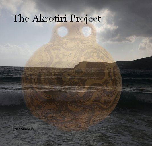 View The Akrotiri Project by Trish Simonite