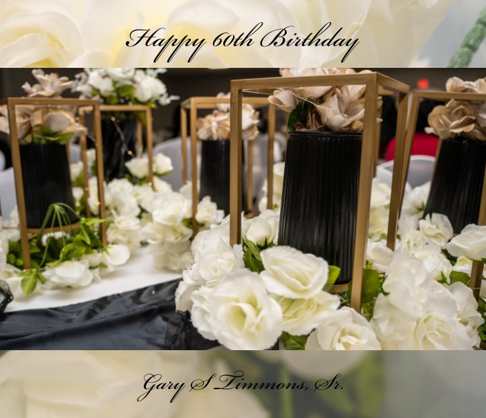 Visualizza Happy 60th Birthday Gary S Timmons, Sr. di John Dixon