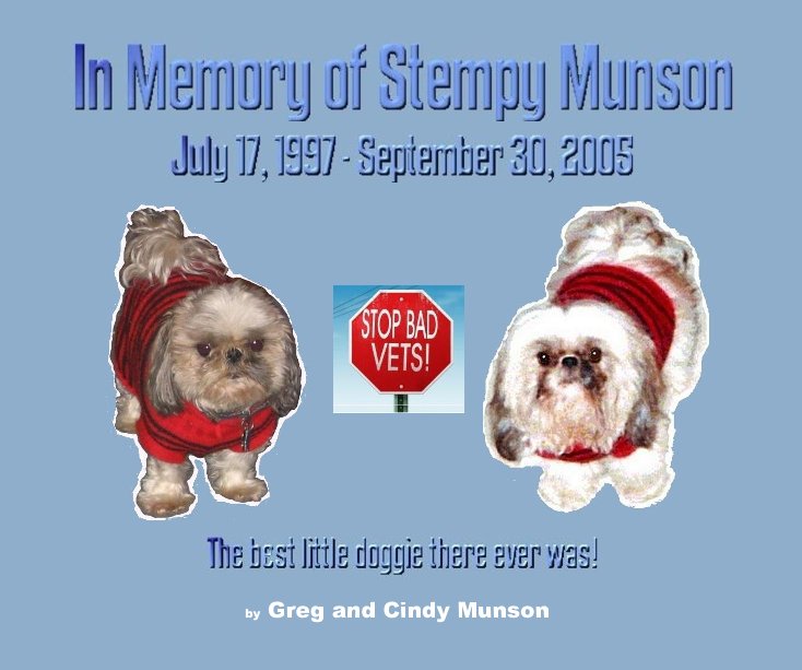 Ver In Memory of Stempy Munson por Greg and Cindy Munson
