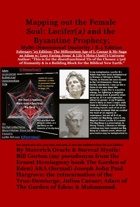 View Mapping out the Female Soul: Lucifer(a) and the Byzantine Prophecy; by Joseph John Paul Hargrove