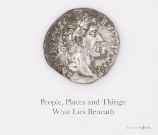 People, Places and Things: What Lies Beneath book cover