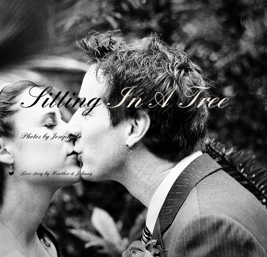 Sitting In A Tree nach Love story by Heather & Johnny anzeigen