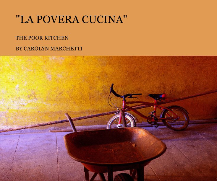 View "LA POVERA CUCINA" by CAROLYN MARCHETTI