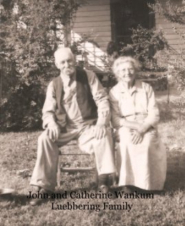 John and Catherine Wankum Luebbering Family book cover