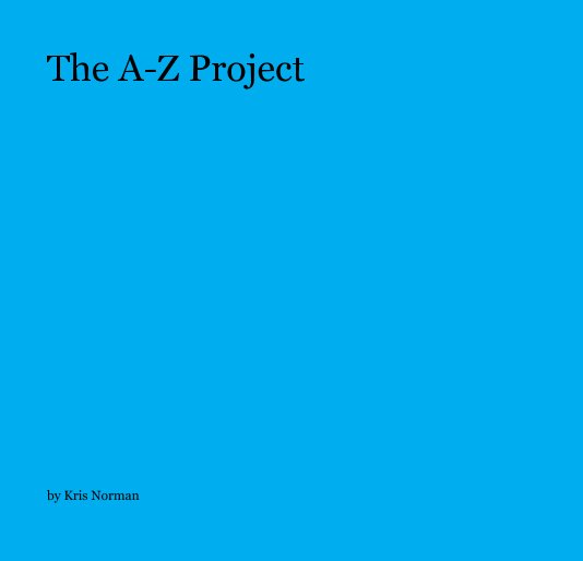 View The A-Z Project by Kris Norman