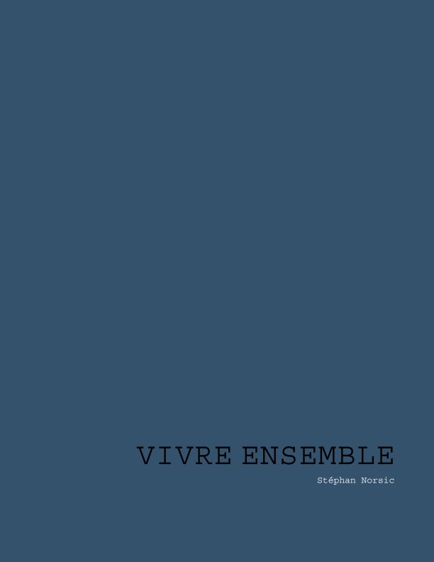 View Vivre ensemble by Stéphan Norsic