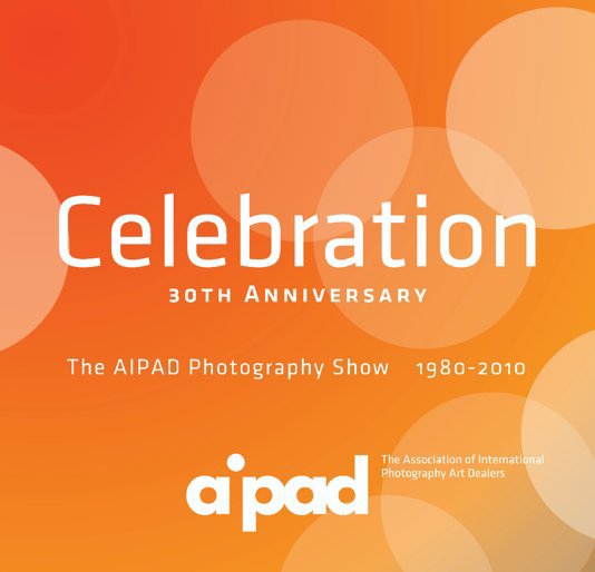 View Celebration, 30th Anniversary by AIPAD