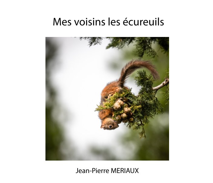 Bekijk Mes voisins les écureuils op Jean-Pierre Mériaux