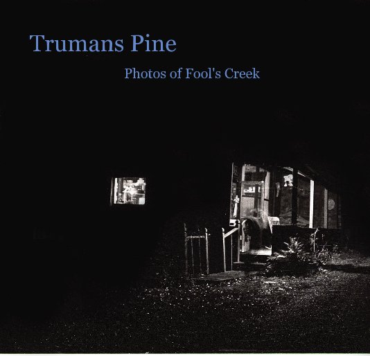 Trumans Pine Photos of Fool's Creek nach Maura Gallagher anzeigen