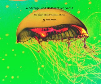 A Strange and Radioactive World book cover