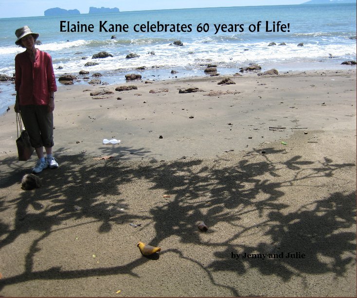 View Elaine Kane celebrates 60 years of Life! by JennyKane