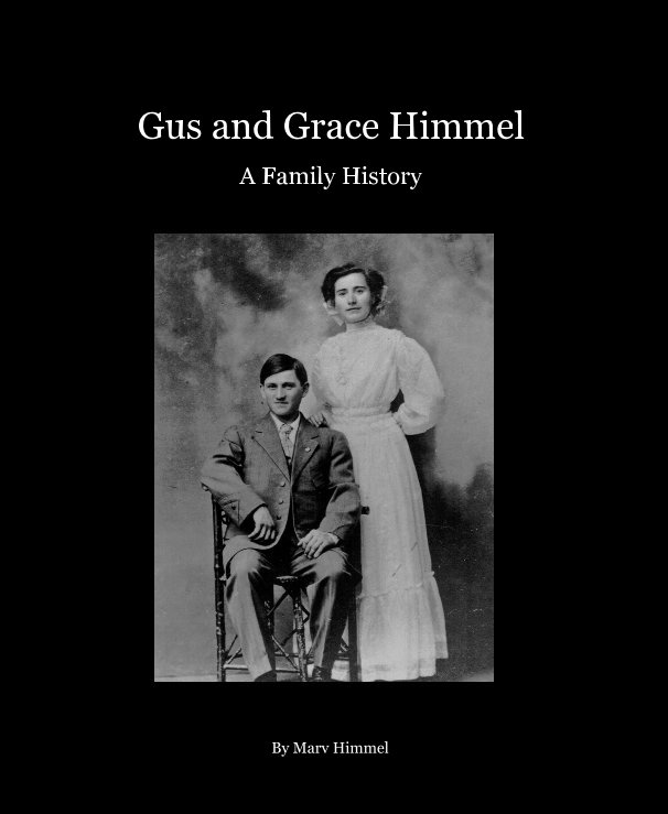 View Gus and Grace Himmel by Marv Himmel