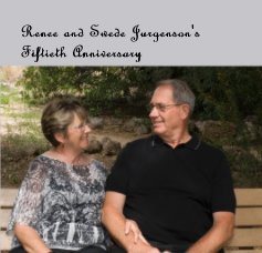 Renee and Swede Jurgenson's Fiftieth Anniversary book cover