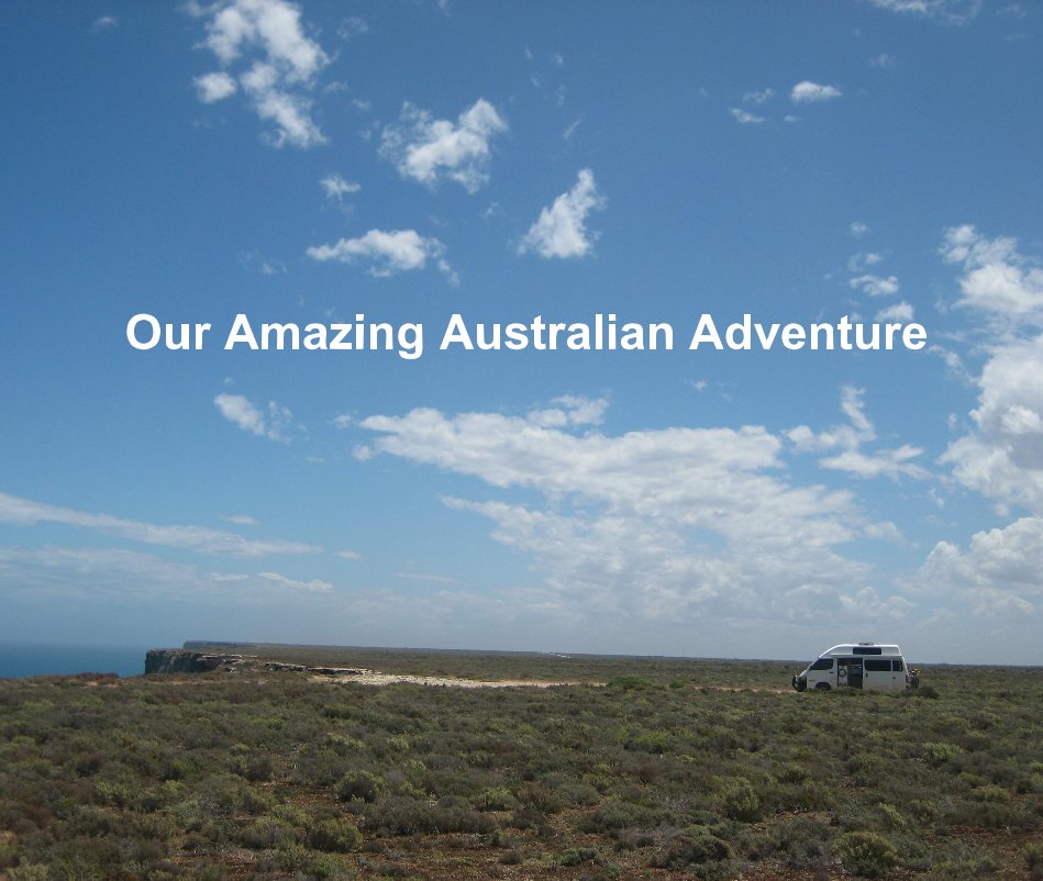 View Our Amazing Australian Adventure by Toni Moran