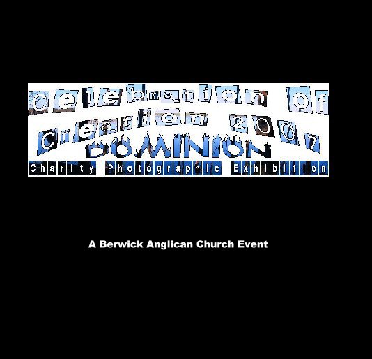 Ver Celebration of Creation 2007: Dominion por Berwick Anglican Church
