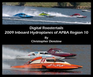 Digital Roostertails: 2009 Inboard Hydroplanes of APBA Region 10 book cover