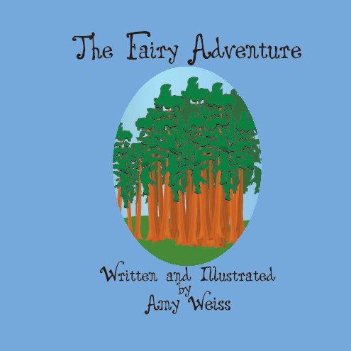 View The Fairy Adventure by Amy Weiss