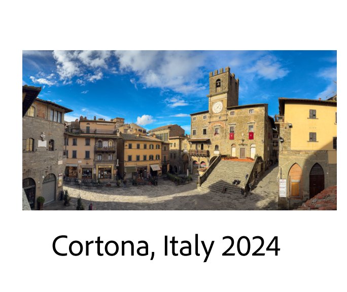 View Cortona Italy 2024 by John Hoaglun