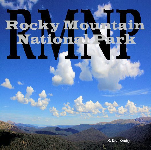 View Rocky Mountain National Park by M. Ryan Gentry